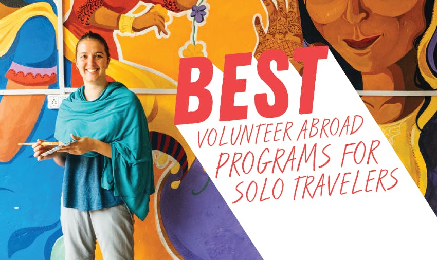 Best Volunteer Abroad Programs For Solo Travelers in 2018