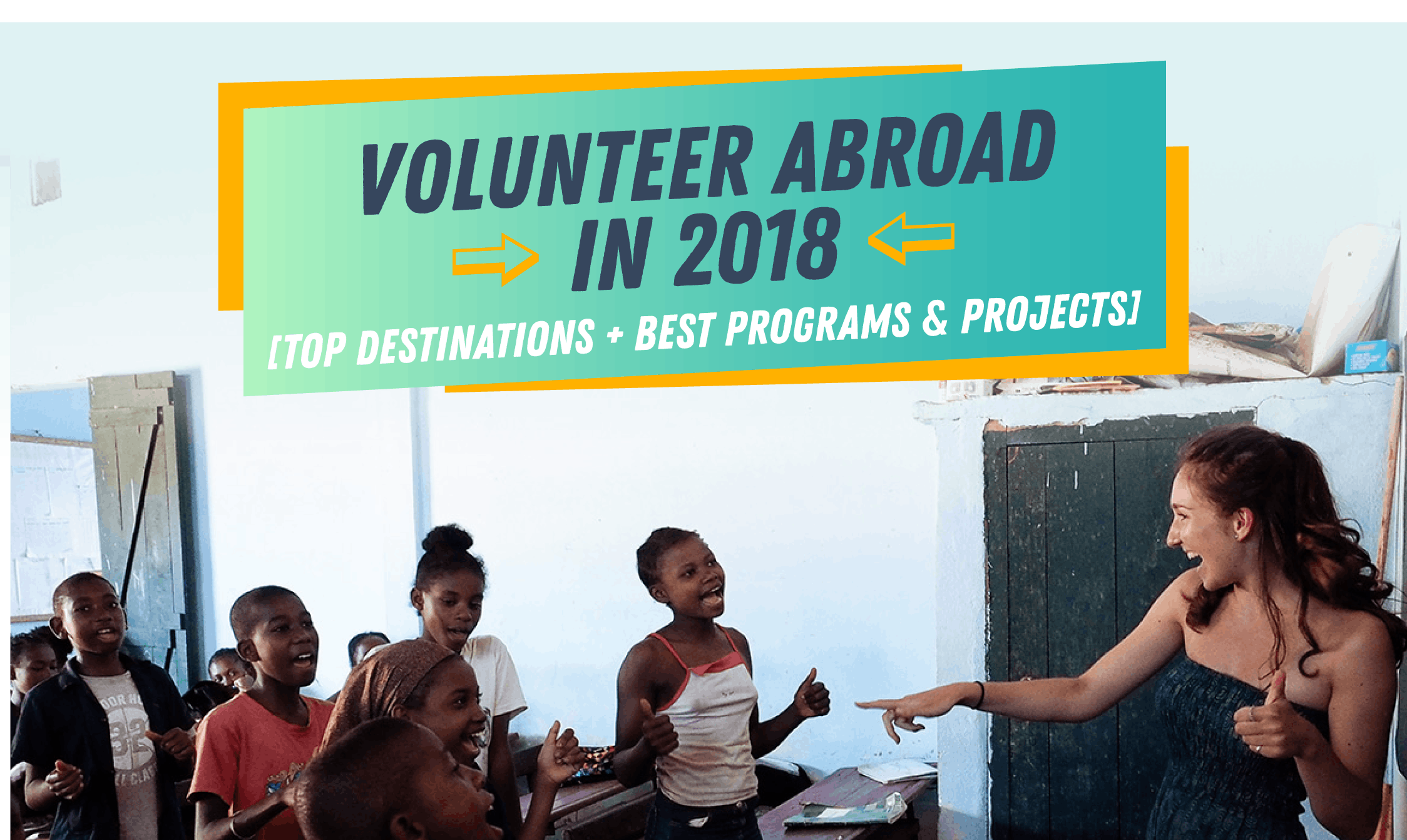 2018 Volunteer Abroad Destinations + Best Programs & Projects