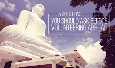 Questions You Should Ask Before Volunteering Abroad