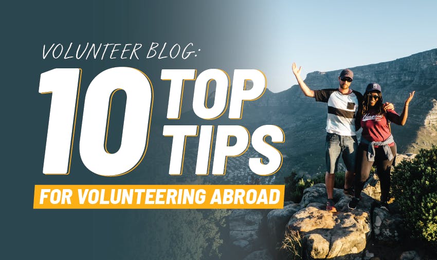 Volunteering abroad tips from an expert volunteer