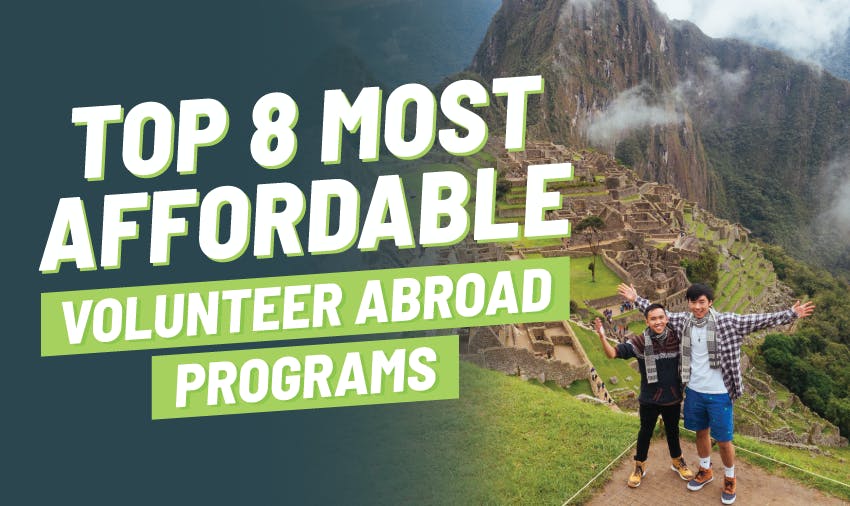 Best Cheap Volunteer Abroad Programs 2021 & 2022