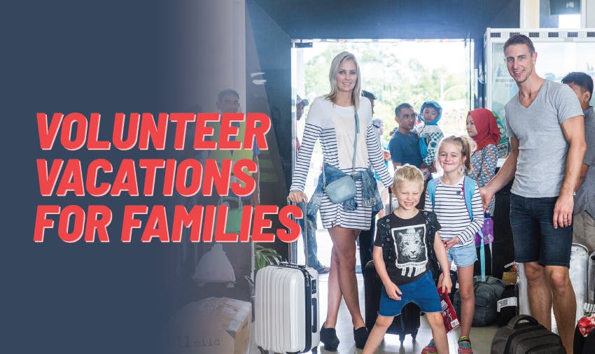 Volunteer Vacations For Families International Volunteer HQ