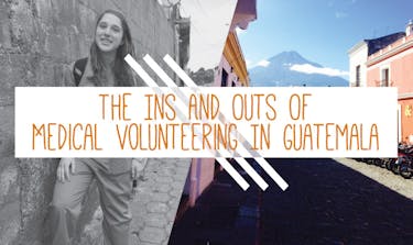 Medical Volunteering In Guatemala with IVHQ