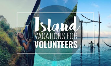 Best Island Vacations For Volunteers