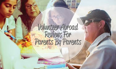 Volunteer Abroad Reviews For Parents By Parents