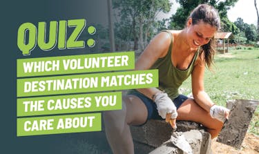 International Volunteer HQ Quiz: Which Volunteer Destination Matches The Causes You Care About?