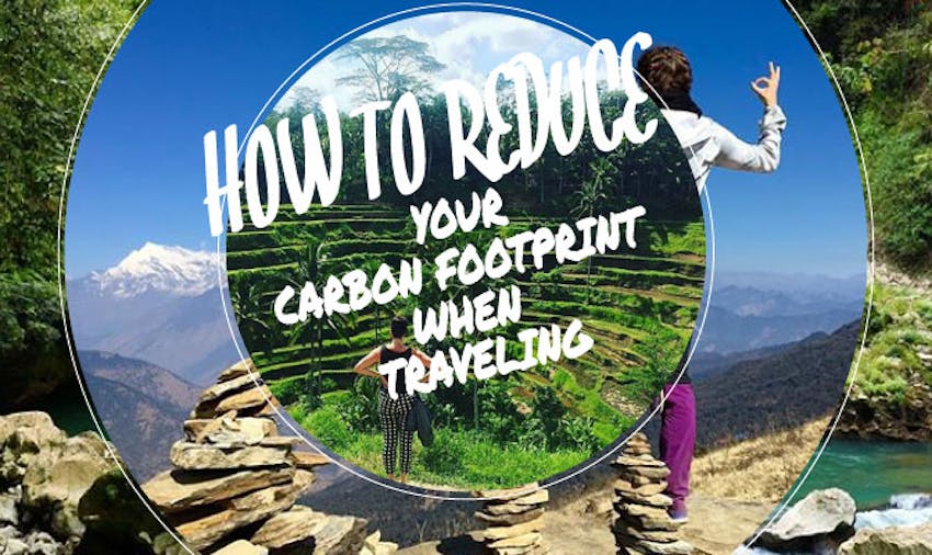 IVHQ How To Reduce Your Carbon Footprint When Traveling
