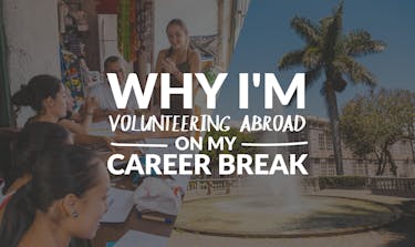Why I'm Volunteering with IVHQ On My Career Break