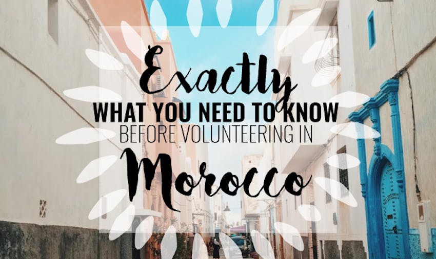Exactly What You Need To Know Before Volunteering In Morocco