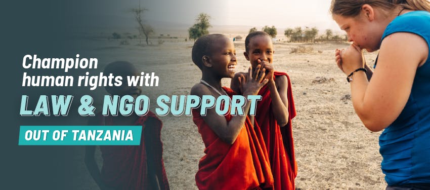 Champion human rights with Law & NGO Support out of Tanzania