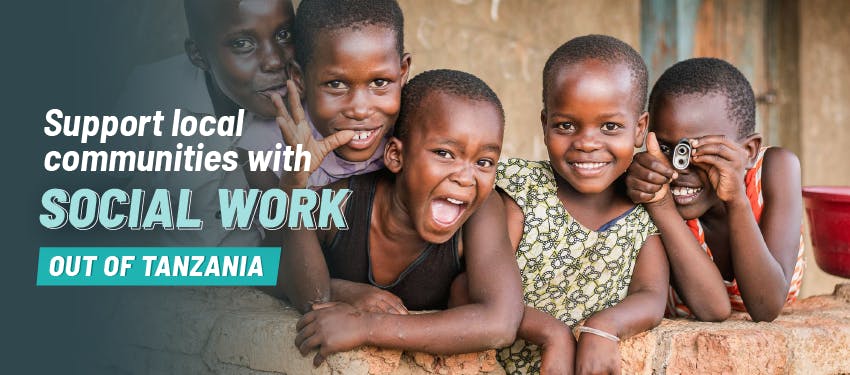Support local communities with Social Work out of Tanzania