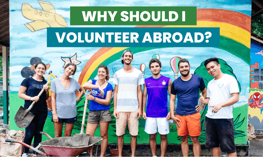 Why Should I Volunteer Abroad? By IVHQ