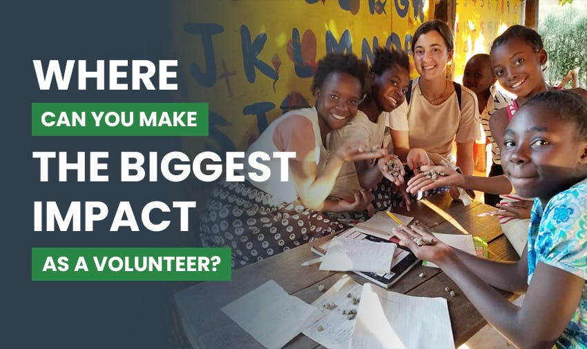 Where You Can Make The Biggest Impact As A Volunteer.
