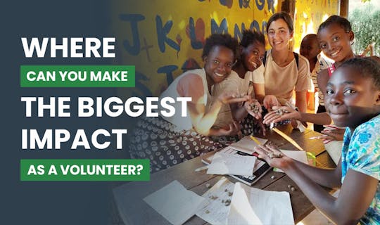 Where You Can Make The Biggest Impact As A Volunteer