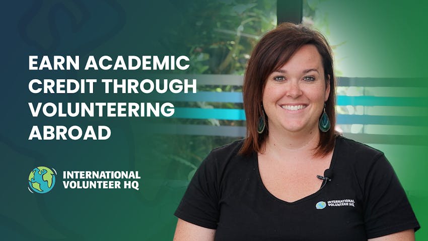 Why Earn Academic Credit Through A Volunteer Trip with IVHQ