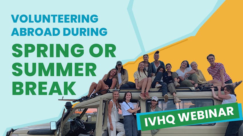 Watch Volunteering Abroad during Spring Break or Summer Break with IVHQ 2024
